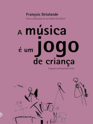 cover image of A música é um jogo de criança